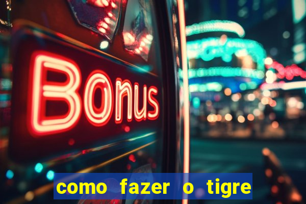 como fazer o tigre soltar a carta no fortune tiger